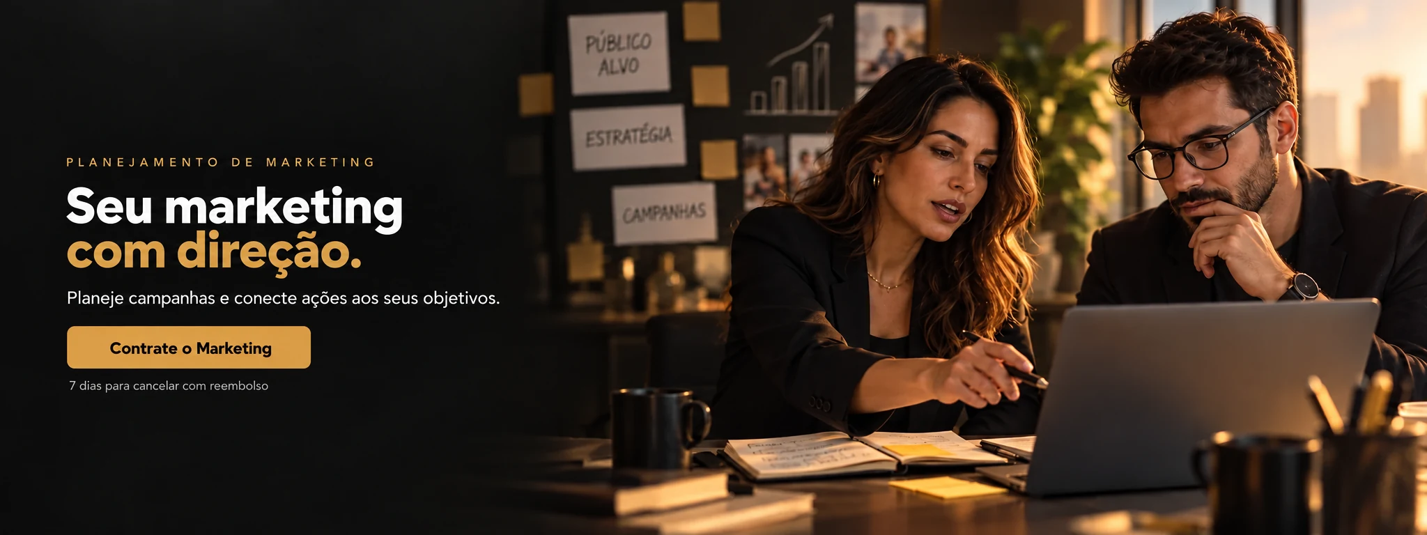 Planejamento de Marketing: Seu marketing com direção. Planeje campanhas e conecte ações aos seus objetivos. Contrate o Marketing. 7 dias para cancelar com reembolso.